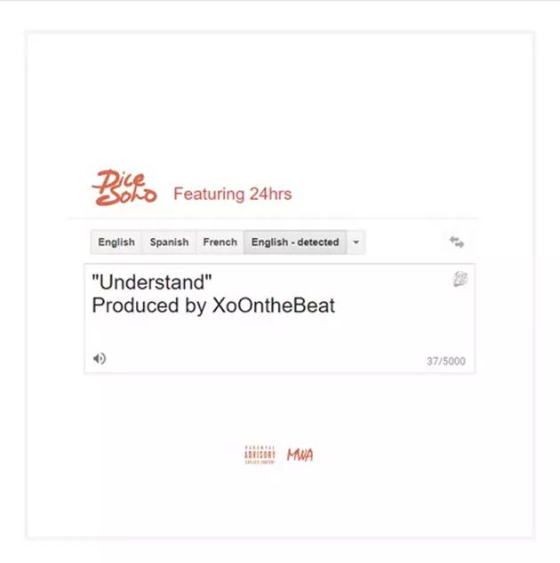 Dice Soho and 24hrs Team Up for New Song &#8220;Understand&#8221;