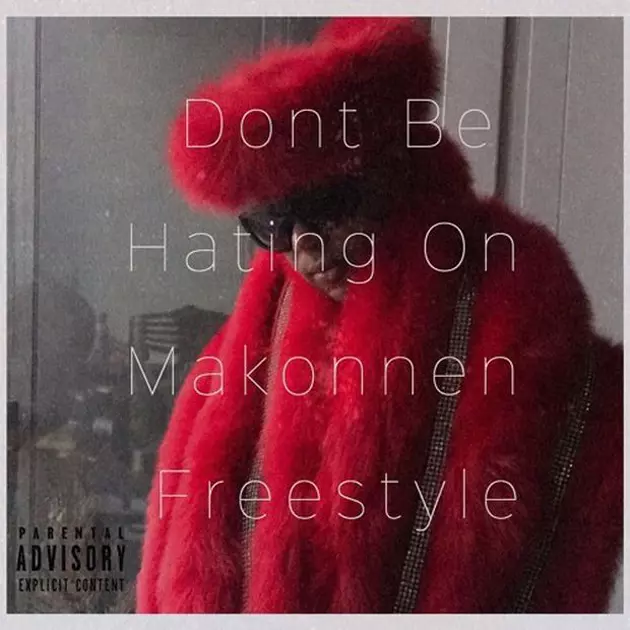 ILoveMakonnen Pops Off His One-Take Freestyle Series With New Song &#8220;Don&#8217;t Be Hating On Makonnen&#8221;