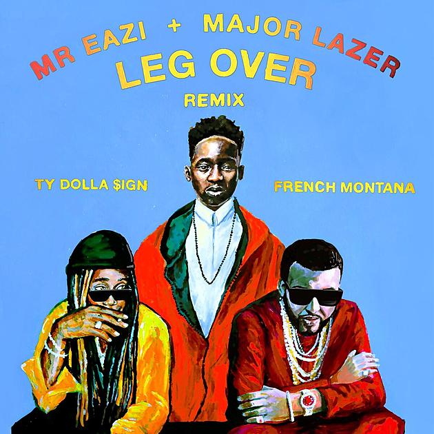French Montana, Ty Dolla Sign and Major Lazer Spice Up Mr Eazi&#8217;s &#8220;Leg Over (Remix)&#8221;