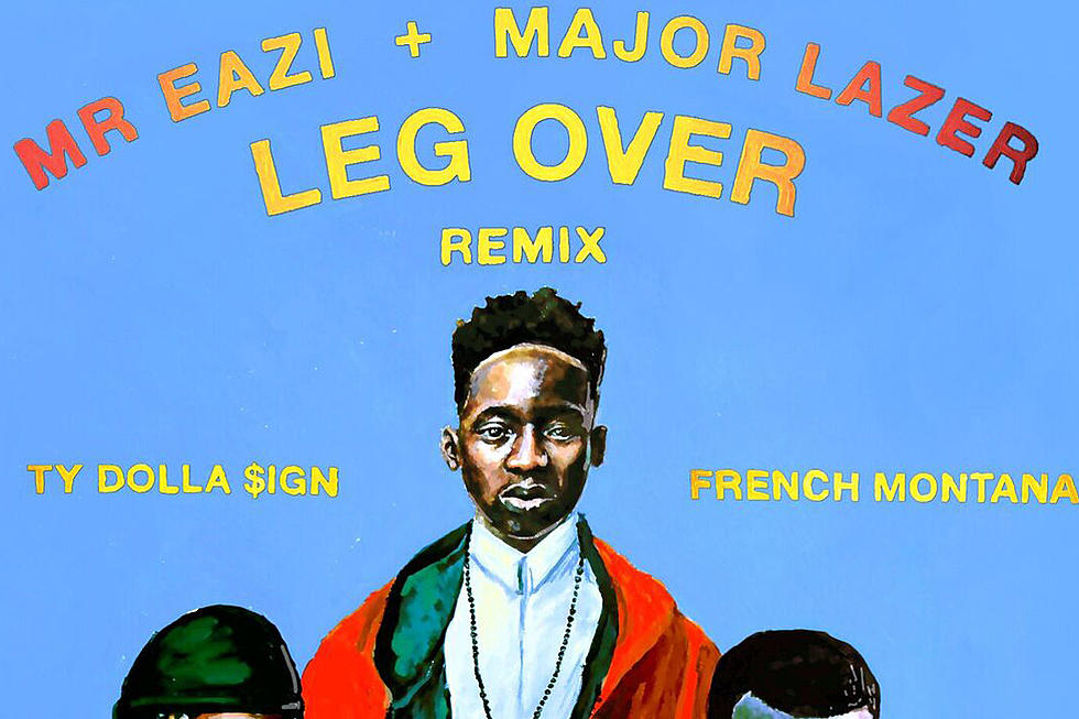 French Montana, Ty Dolla Sign and Major Lazer Spice Up Mr Eazi's "Leg Over (Remix)"