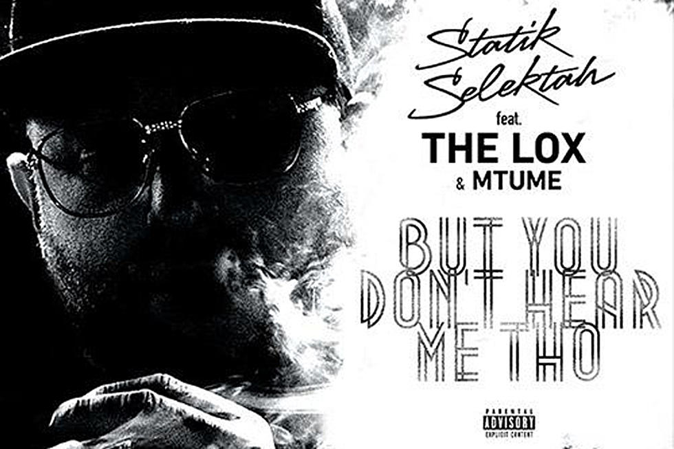 The Lox and Mtume Show Off on Statik Selektah's 'But You Don't Hear Me Tho'