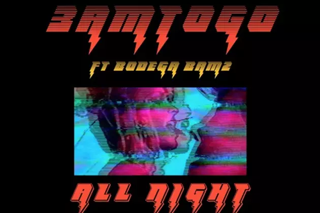Bodega Bamz Jumps on Remix to 3amtogo’s “All Night”