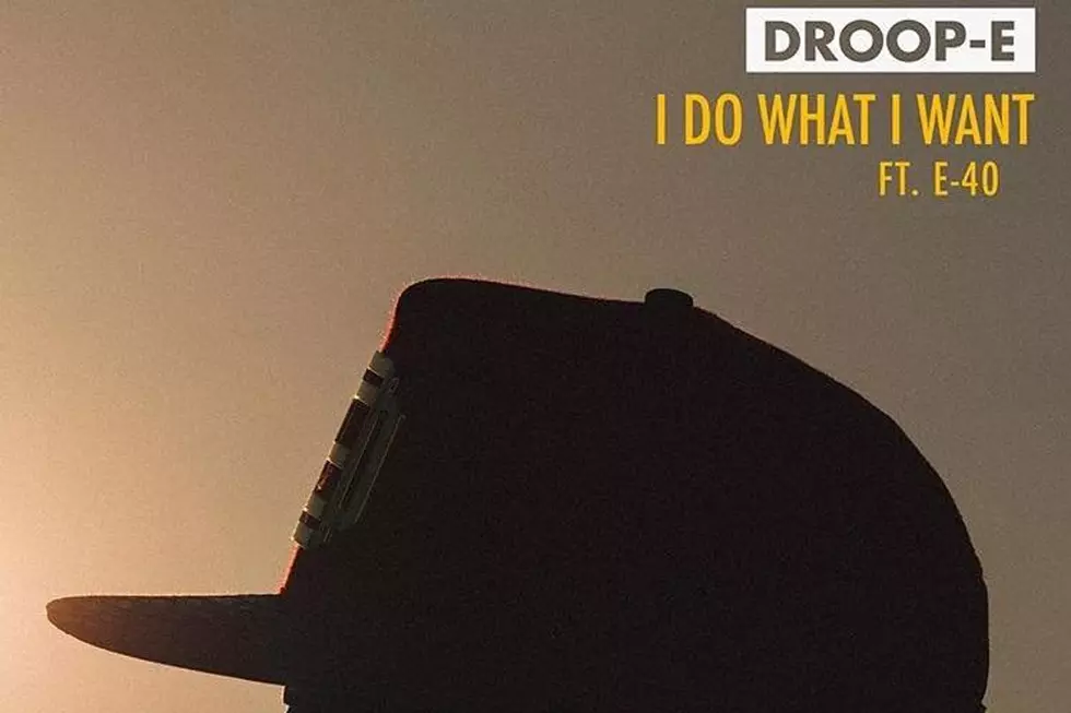 Droop-E Drops ''I Do What I Want'' Video