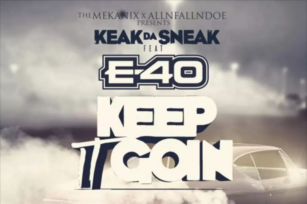Keak Da Sneak and E-40 Link for “Ima Keep It Goin'”