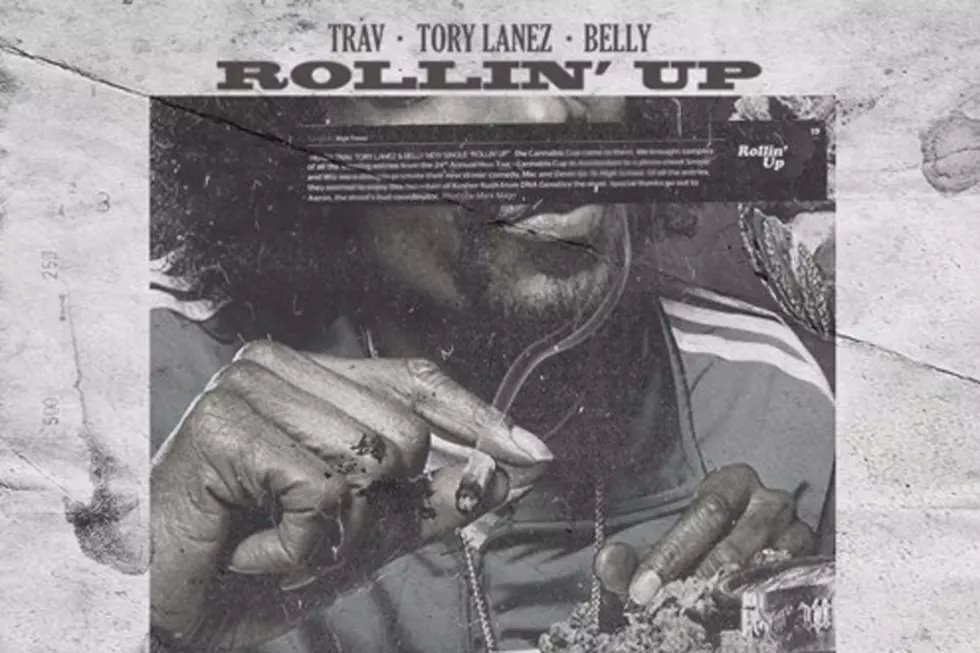 Belly and Tory Lanez Join Trav on New Song &#8220;Rolled Up&#8221;