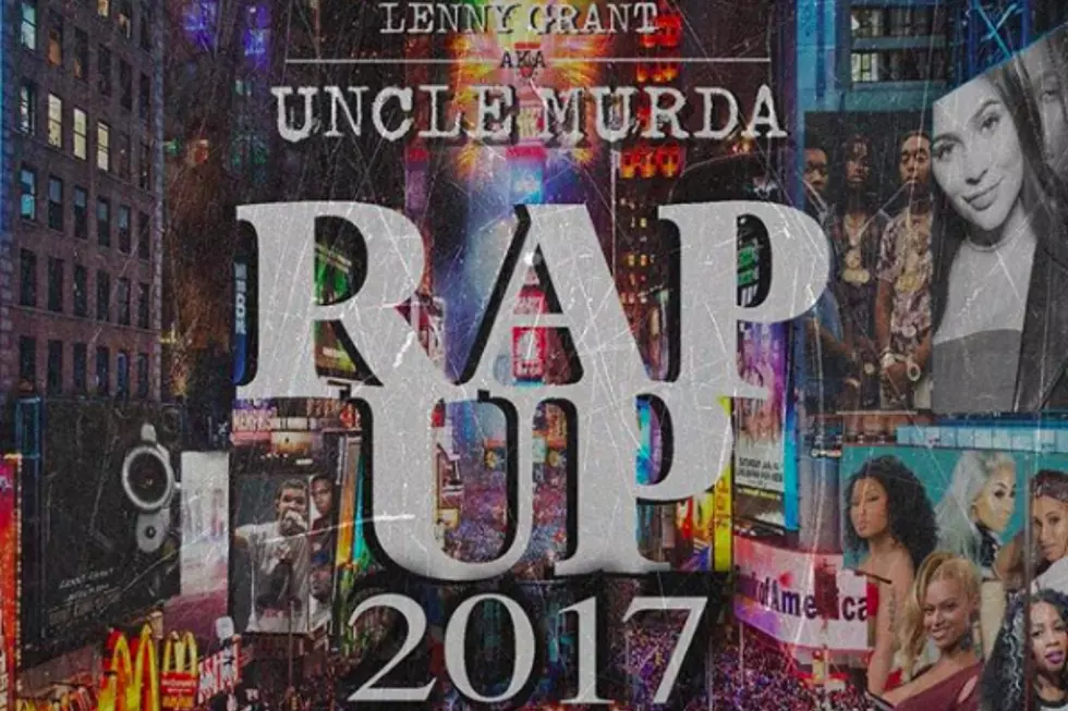 Uncle Murda Goes In on a Bunch of Artists on New Song &#8220;Rap Up 2017&#8243;