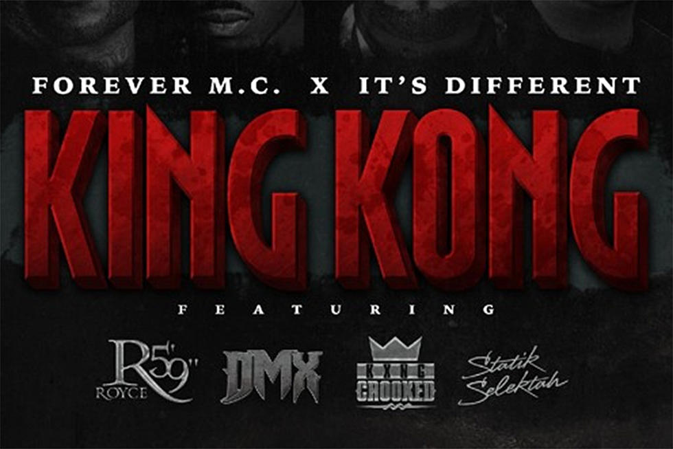 DMX, Royce 5'9 & More Join Forever M.C. on New Song ''King Kong''