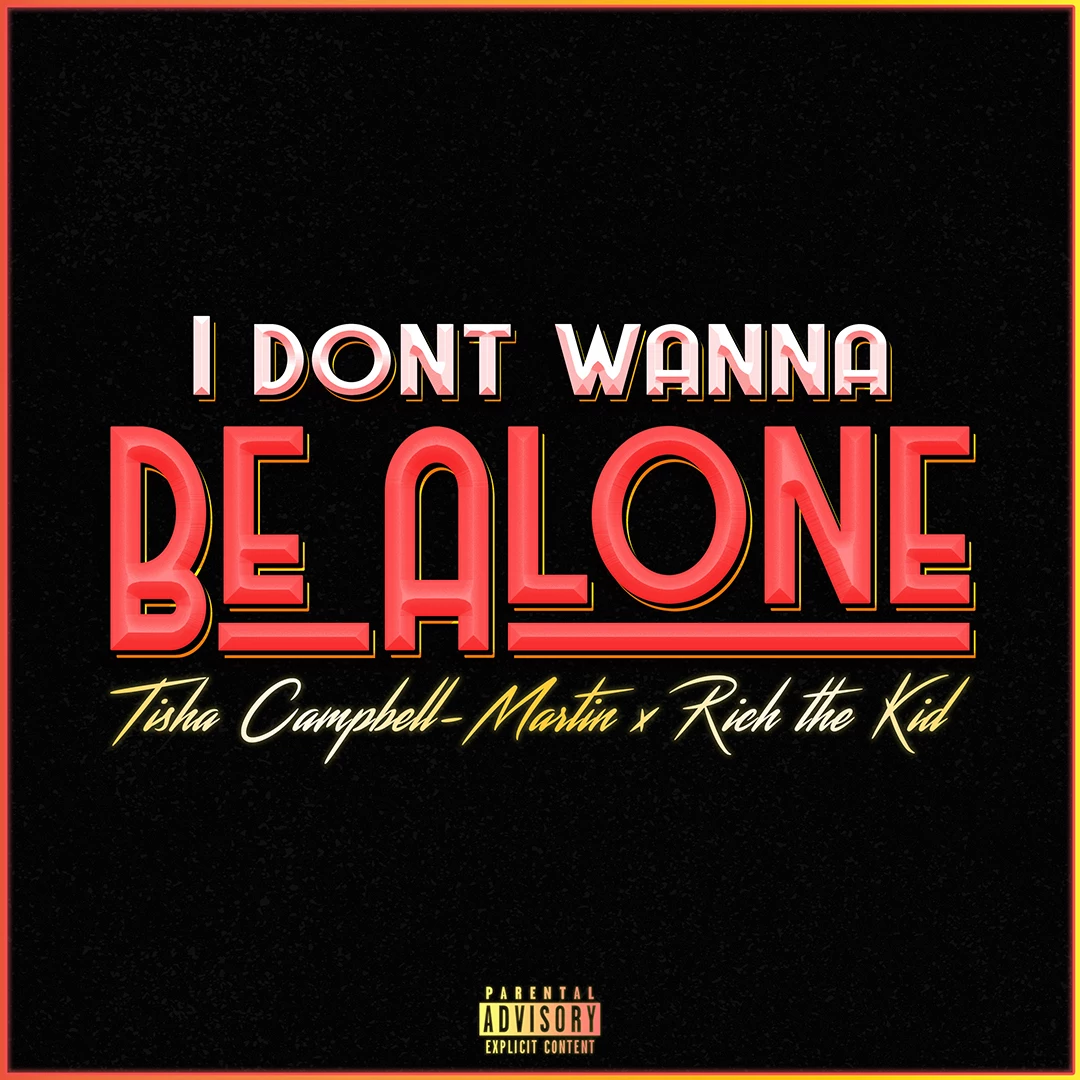 Rich The Kid Tisha Campbell Martin Drop Don T Wanna Be Alone Xxl