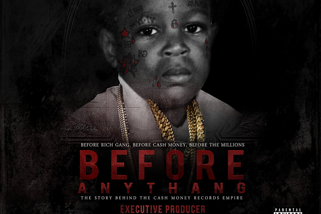 Stream Cash Money's 'Before Anythang' Soundtrack - XXL
