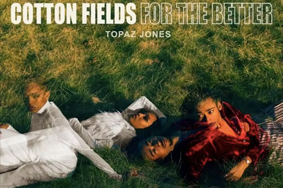 Topaz Jones Shares New Songs "Cotton Fields" and "For the Better"