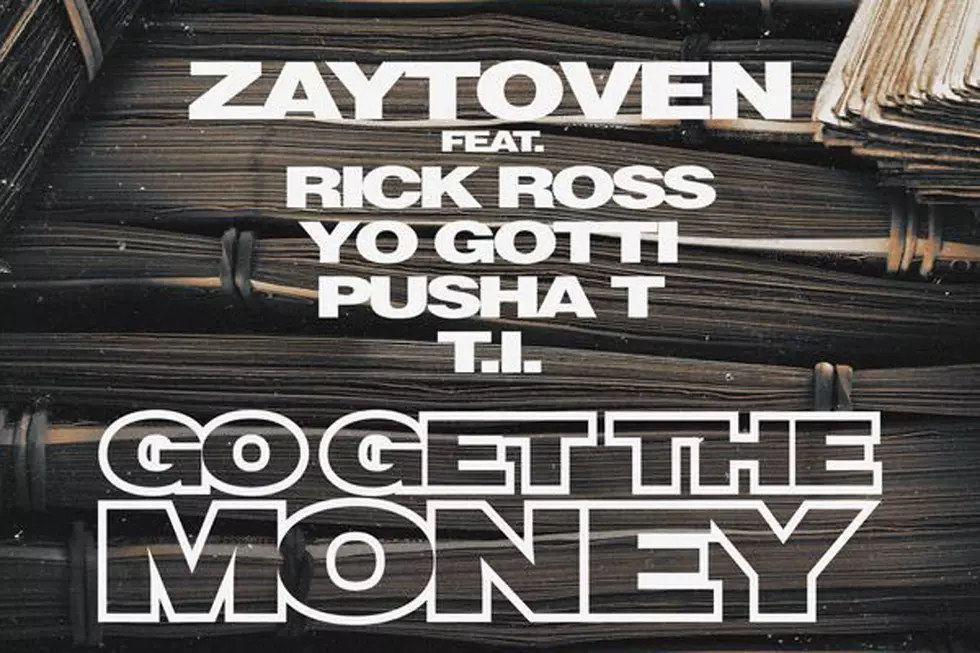 Zaytoven, Pusha T, Rick Ross, T.I. & Yo Gotti "Go Get the Money"