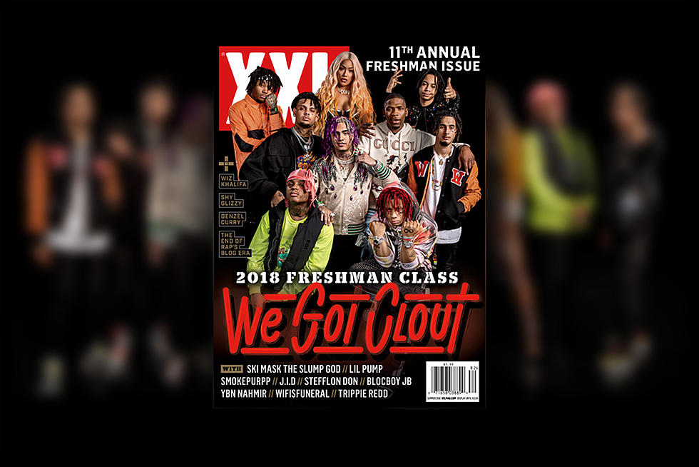 2018 XXL Freshman Class: We Got Clout