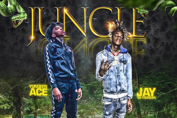 Yungeen Ace and JayDaYoungan Drop New Song "Jungle" - XXL