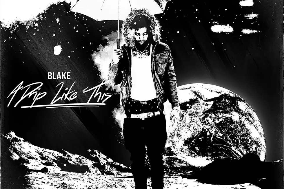 Blake &#8216;A Drip Like This&#8217; Mixtape: Listen to 10 New Songs