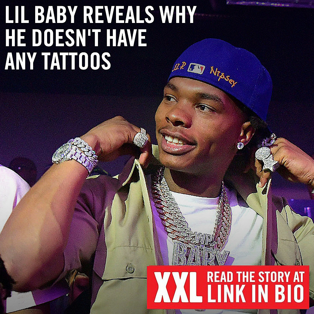 Lil Baby Explains Why He Doesn T Have Tattoos Xxl