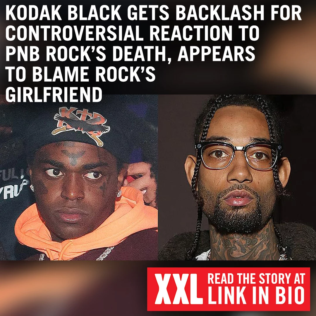Kodak Black Appears to Blame PnB Rock Death on Rocks Girlfriend pic