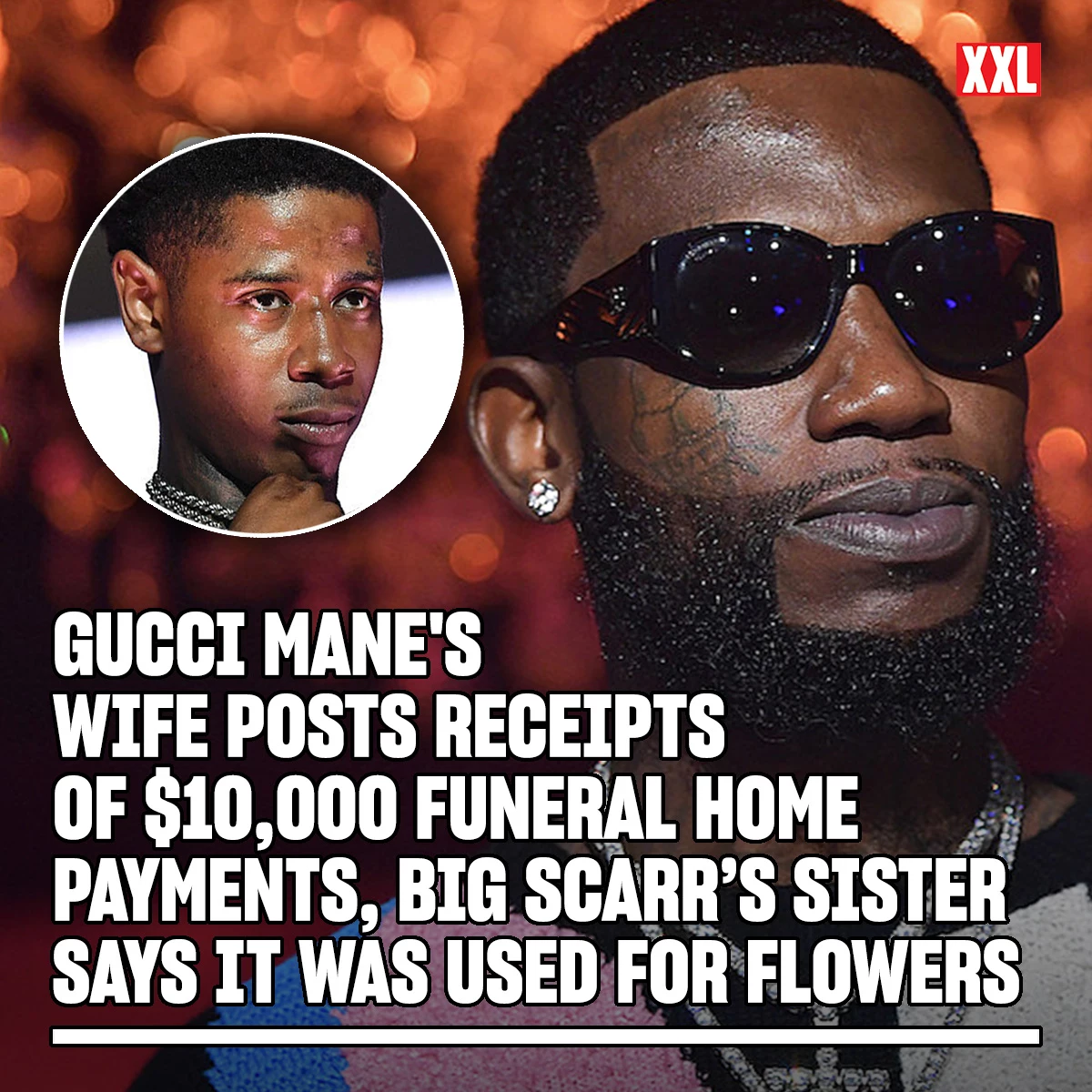Big Scarr Sister Responds to Proof of Gucci Mane Funeral Donation - XXL