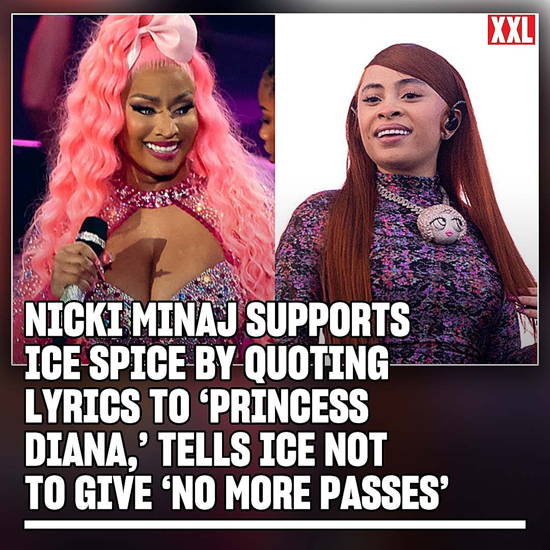 Nicki Minaj Supports Ice Spice, Quotes Lyrics to Princess Diana - XXL