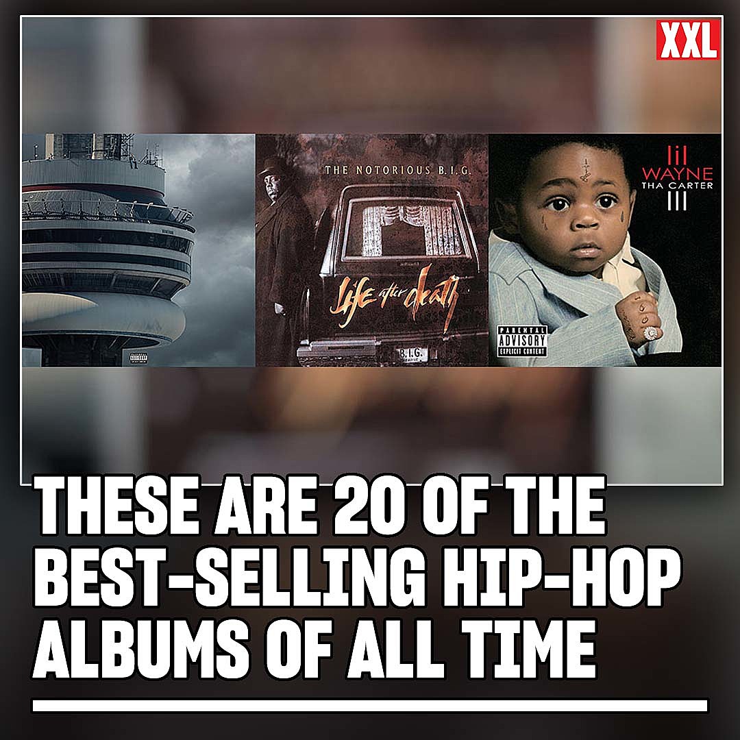 Best-Selling Hip-Hop Albums of All Time - XXL