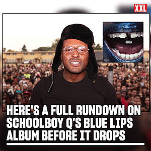 Here's a Full Rundown on Schoolboy Q's Blue Lips Album