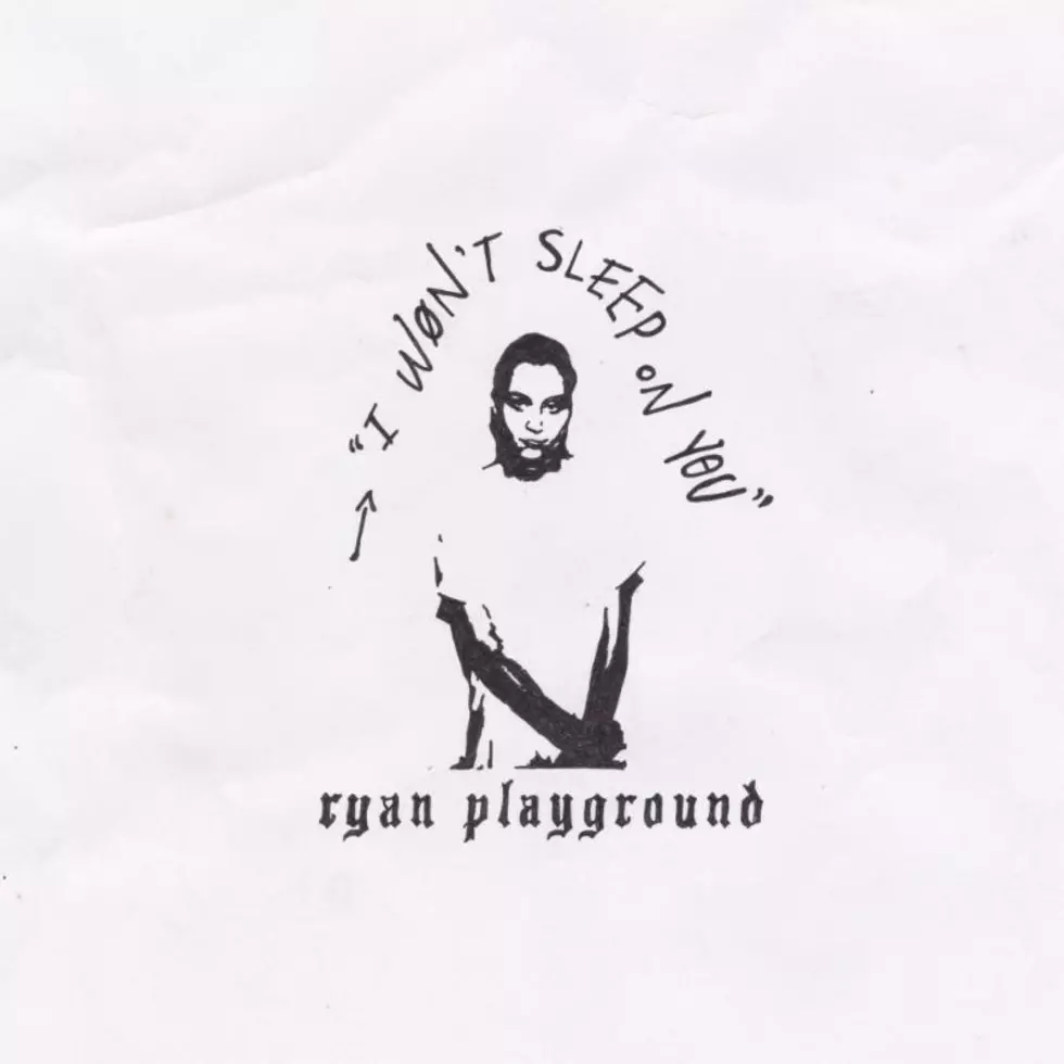 RYAN Playground – I Won’t Sleep On You