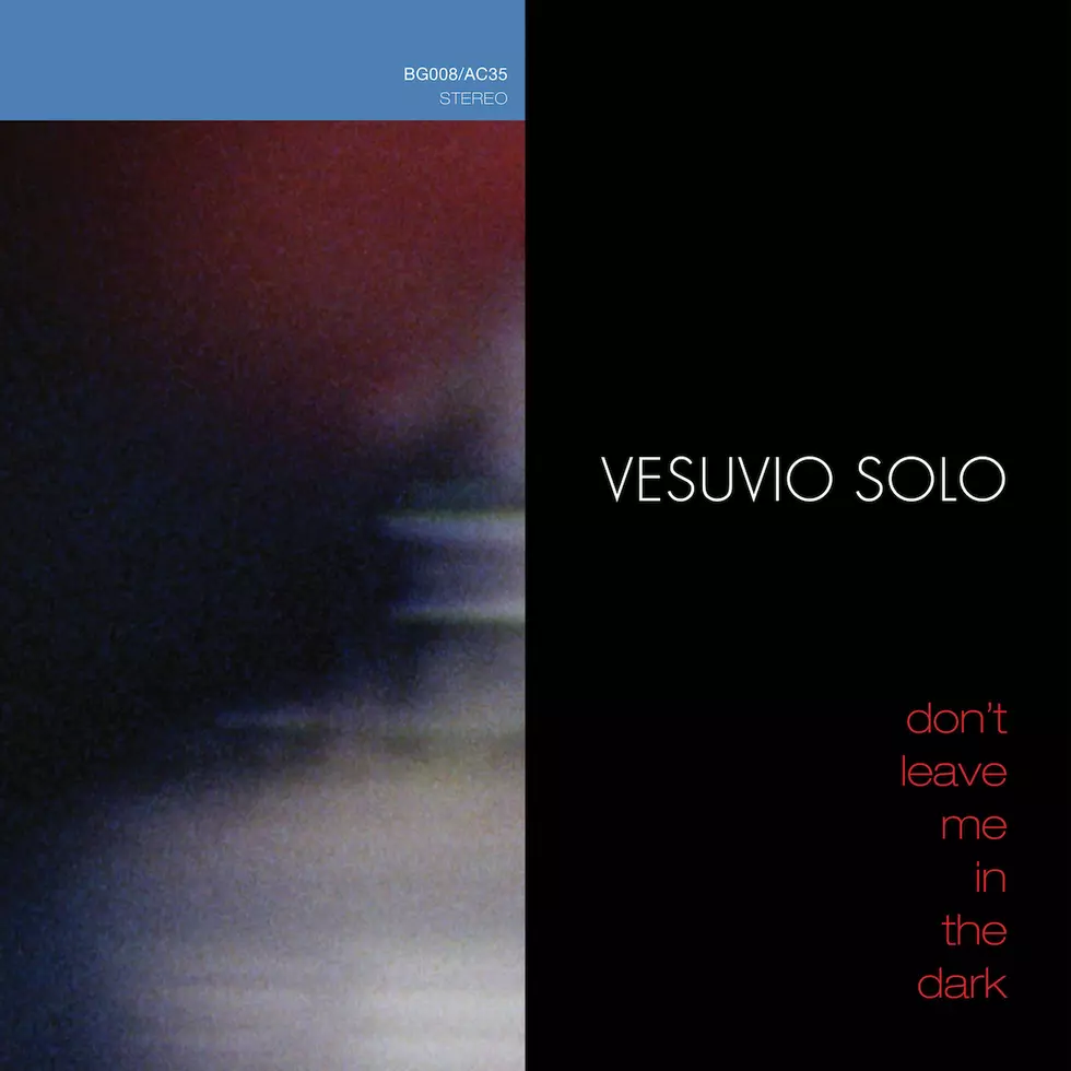 premiere: stream Vesuvio Solo’s new album <i>Don’t Leave Me in the Dark</i>
