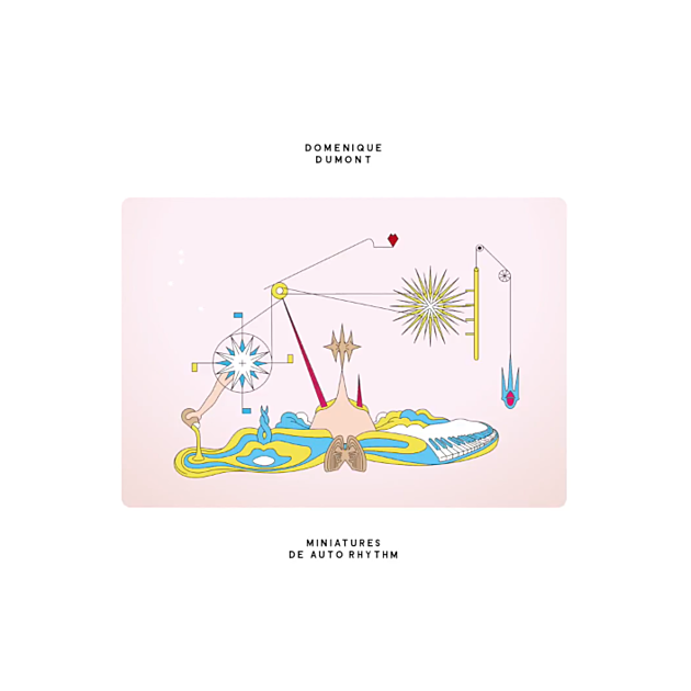 preview Domenique Dumont&#8217;s new album <i>Miniatures De Autorhythm</i>
