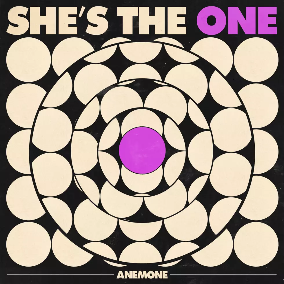 Anemone – She’s the One
