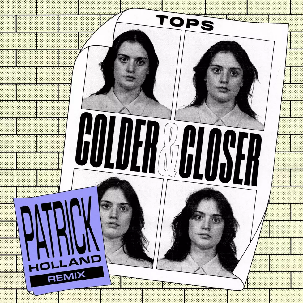 TOPS shares Patrick Holland’s dancefloor-ready remix of “Colder & Closer”