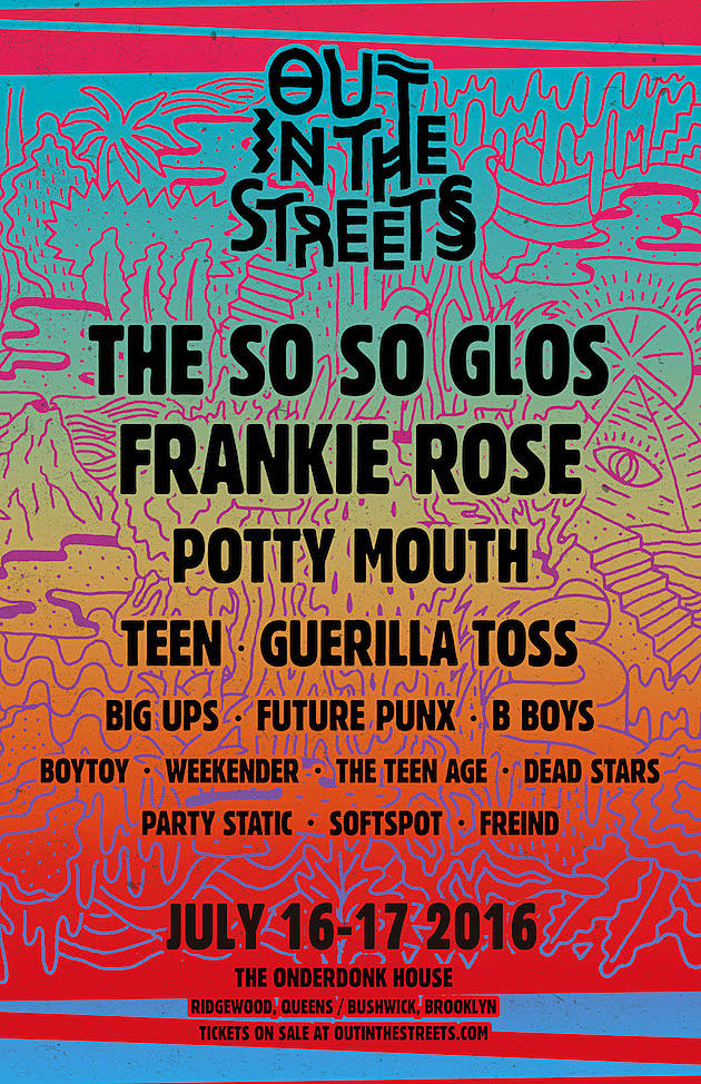 The So So Glos, Frankie Rose, Potty Mouth, TEEN, Guerilla Toss &#038; more playing 2016 Out in the Streets fest