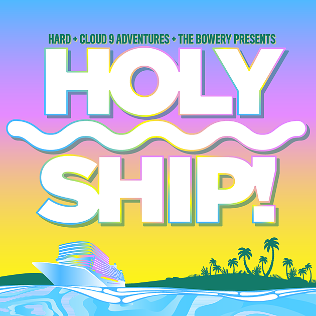 &#8216;Holy Ship!&#8217; 2017 dates, tickets, lineup