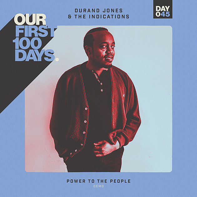 Day 45/100: Durand Jones &#038; The Indications &#8211; &#8220;Power To The People (Demo)&#8221;