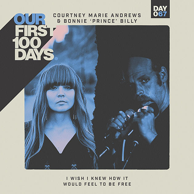 Day 67/100: Courtney Marie Andrews &#038; Will Oldham &#8211; &#8220;I Wish To Be Free&#8221;