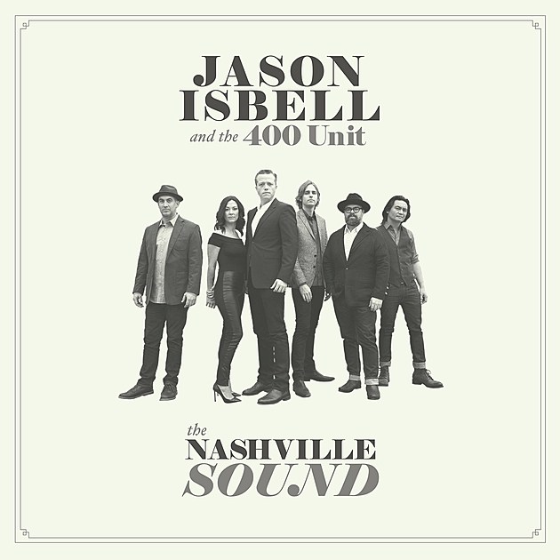stream Jason Isbell &#038; the 400 Unit&#8217;s &#8216;The Nashville Sound&#8217;