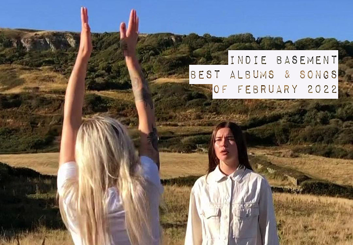 Indie Basement: Best Albums & Songs of February 2022