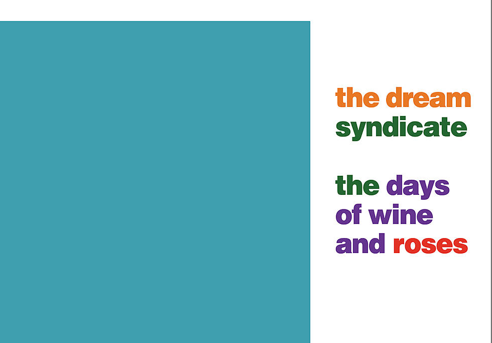 The Dream Syndicate playing &#8216;The Days of Wine &#038; Roses&#8217; on 40th anniversary tour