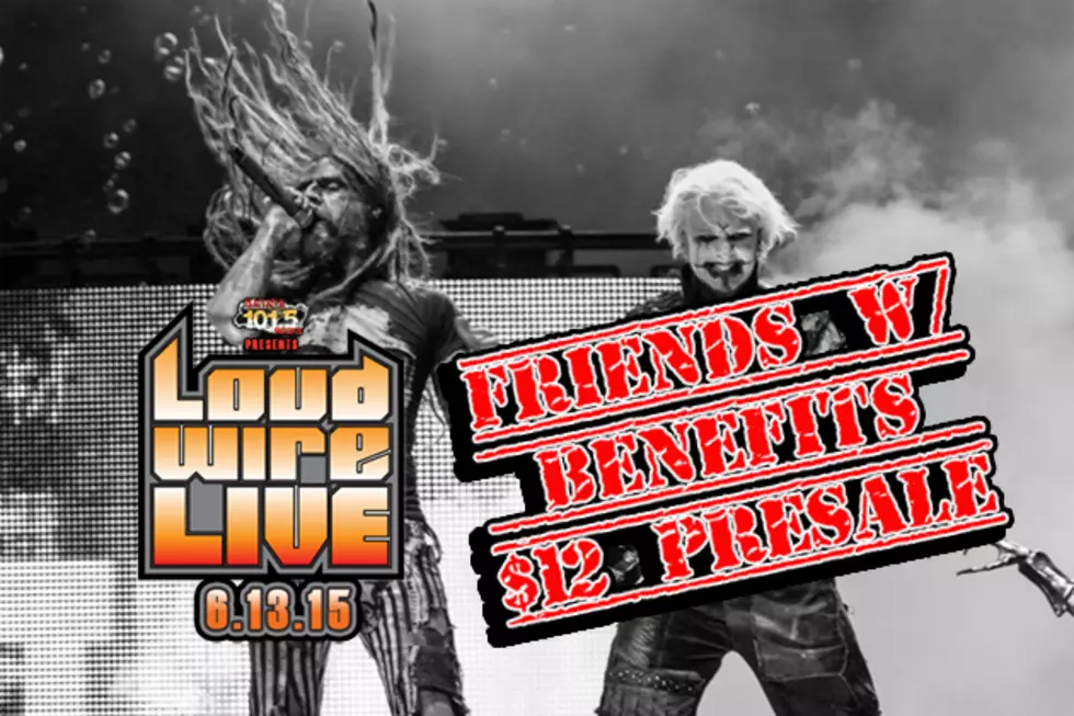 Loudwire Live $12 Presale &#8212; Friends with Benefits Exclusive