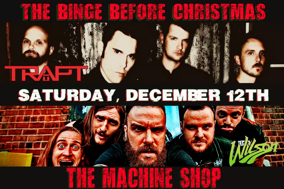 The Binge Before Christmas Returns December 12th w/ Trapt and Wilson!