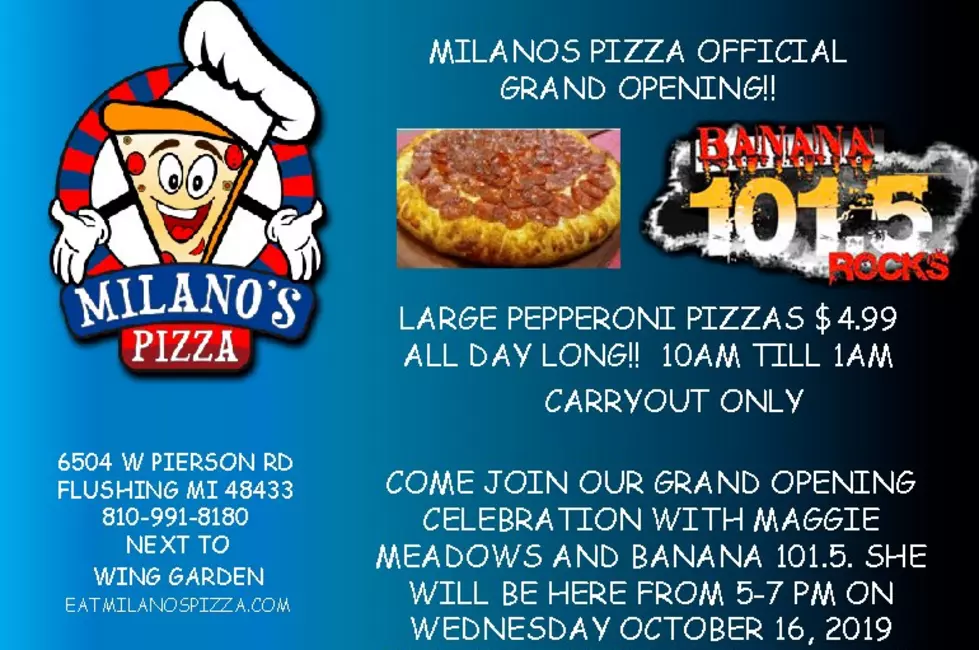 Join Banana 101.5 At The Grand Opening Of Milano&#8217;s Pizza In Flushing Today