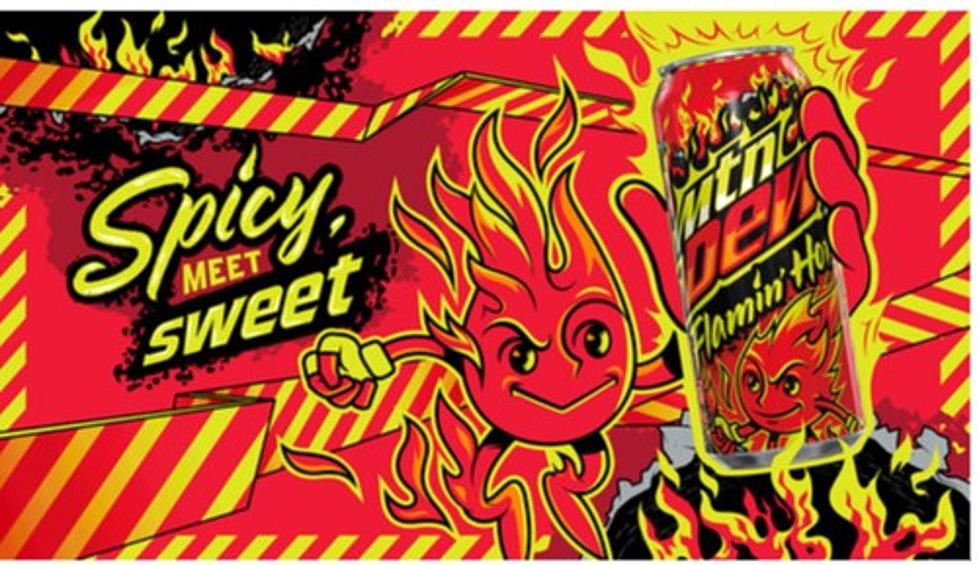 Not For The Weak &#8211; Flamin&#8217; Hot Mtn Dew Coming Soon