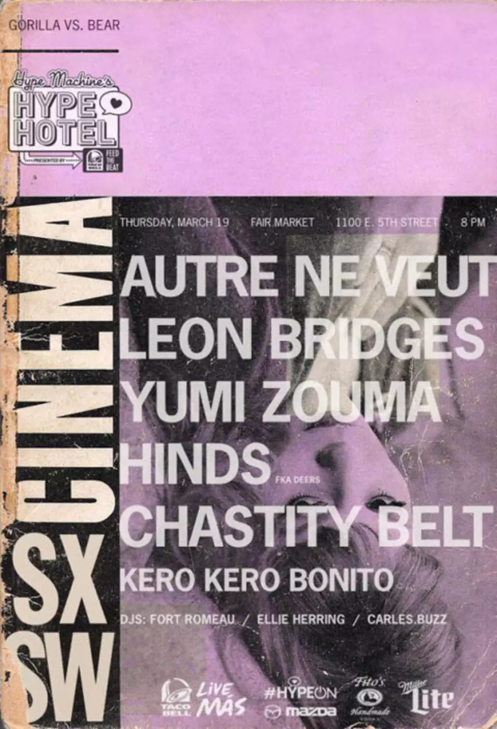 Autre Ne Veut, Leon Bridges, Yumi Zouma, Hinds &#038; more play GvB SXSW @ Hype Hotel (#HypeON)