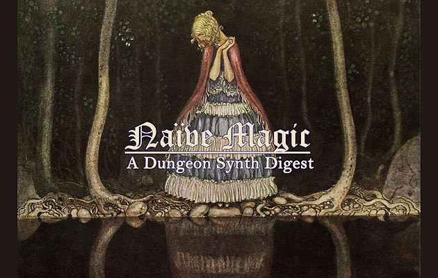 Naïve Magic: A Dungeon Synth Digest #2