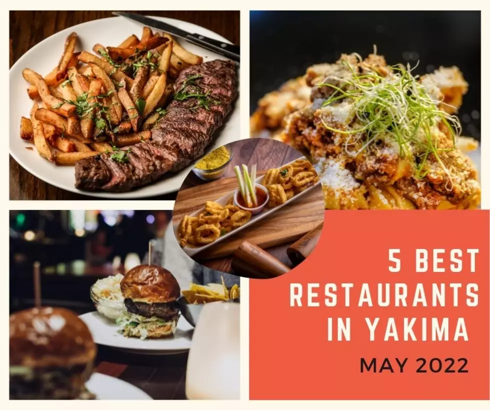 THESE 5 RESTAURANTS ARE THE HOTTEST TOP RATED IN YAKIMA FOR MAY 2022
