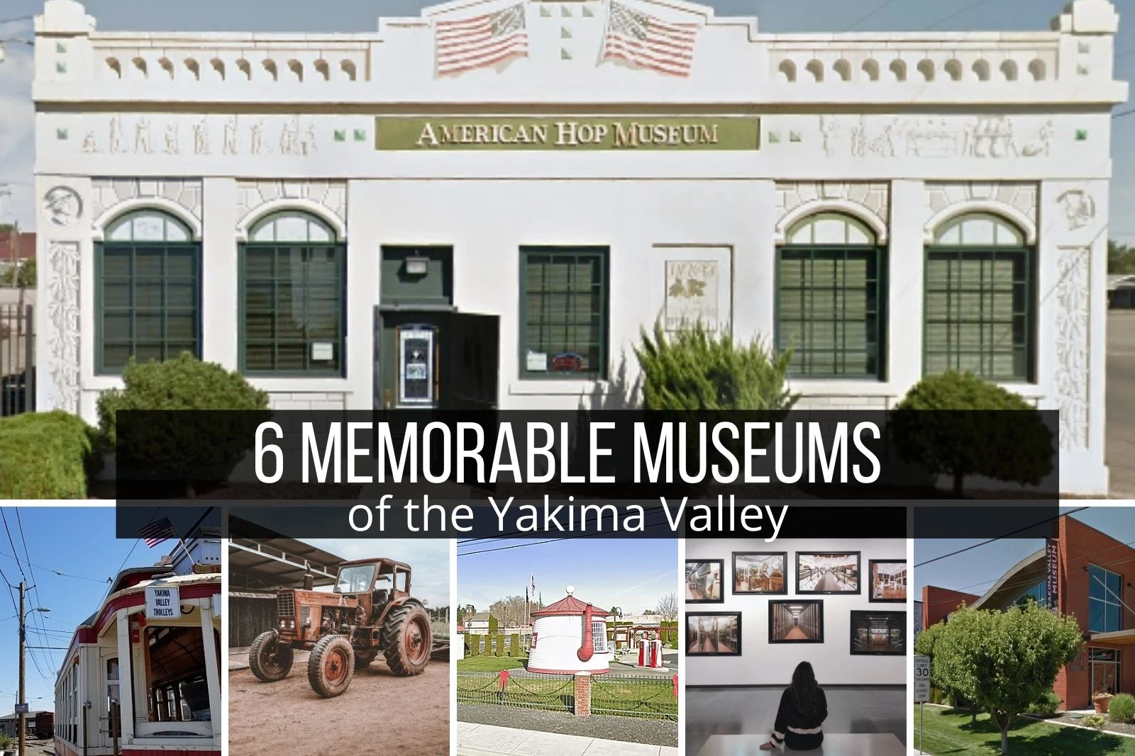 6 Memorable Museums of the Yakima Valley To Visit! image