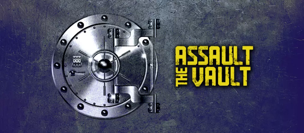 Assault the Vault, Win Up To $30,000!