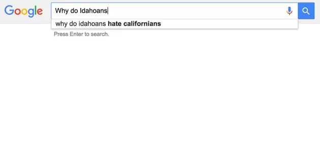If you Google &#8216;Why Do Idahoans&#8217;, This Is What Comes Up First