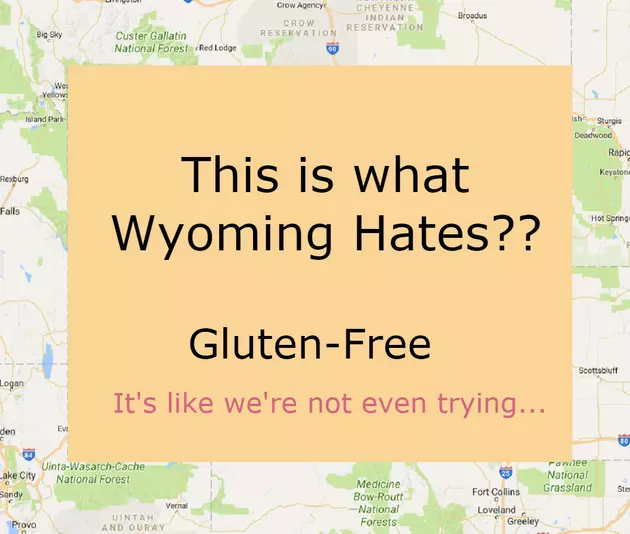 Wyoming Hates Gluten-Free? Why Bother!?